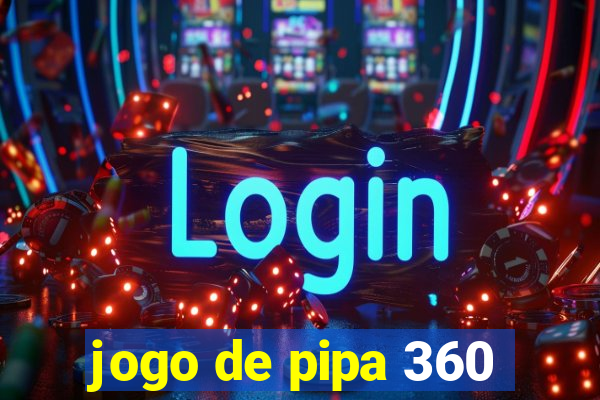jogo de pipa 360